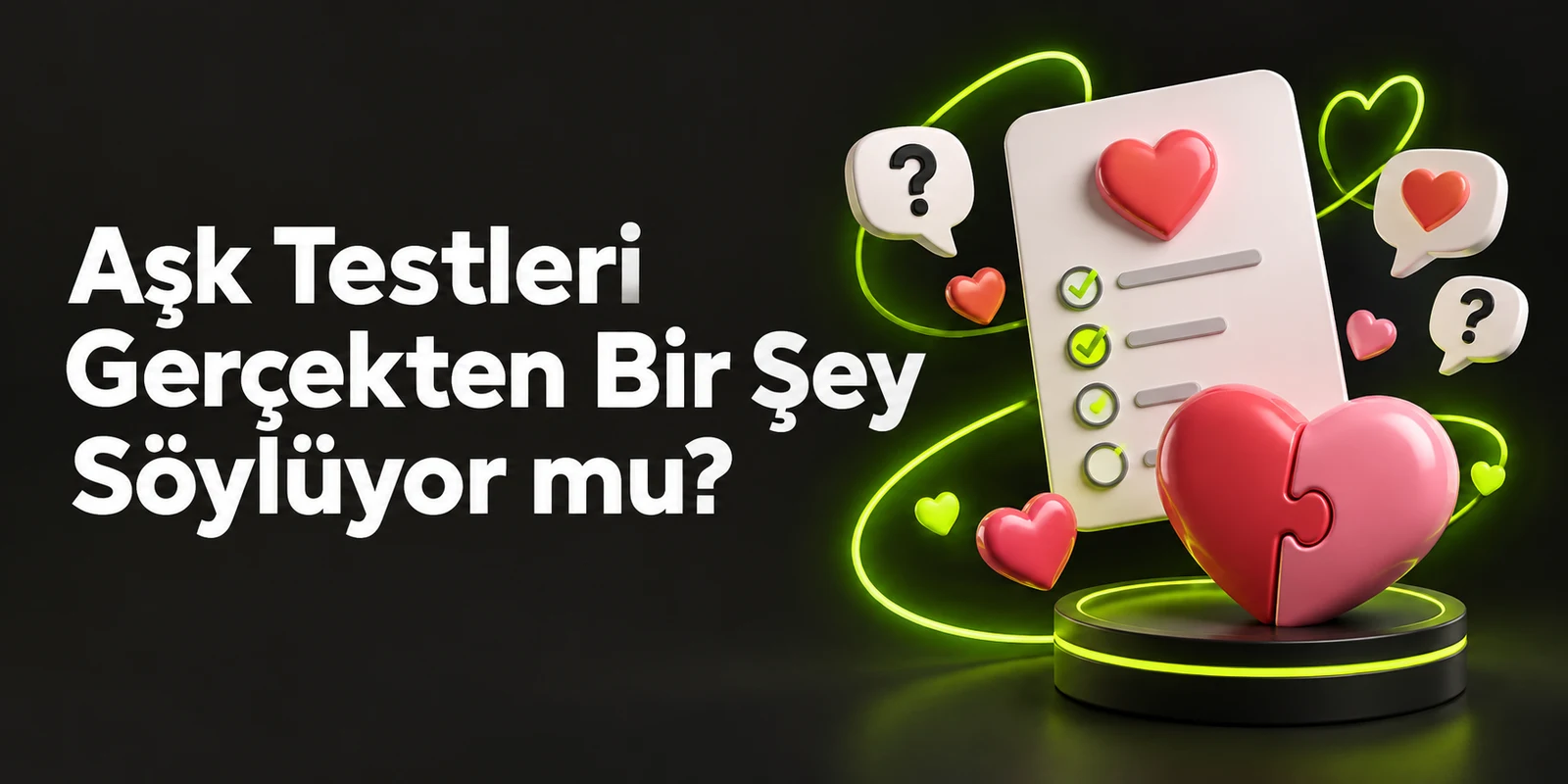 Aşk Testleri Gerçekten Bir Şey Söylüyor mu? — koyu gri zemin üzerinde yeşil geometrik kapak