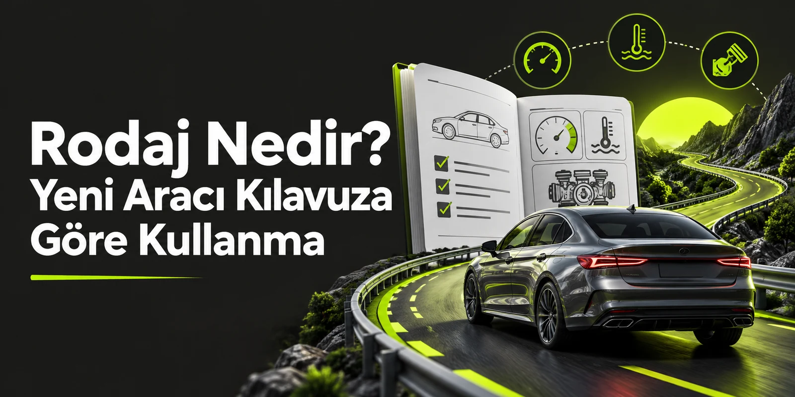 Rodaj Nedir? Yeni Aracı Kılavuza Göre Kullanma — koyu gri zemin üzerinde yeşil geometrik kapak