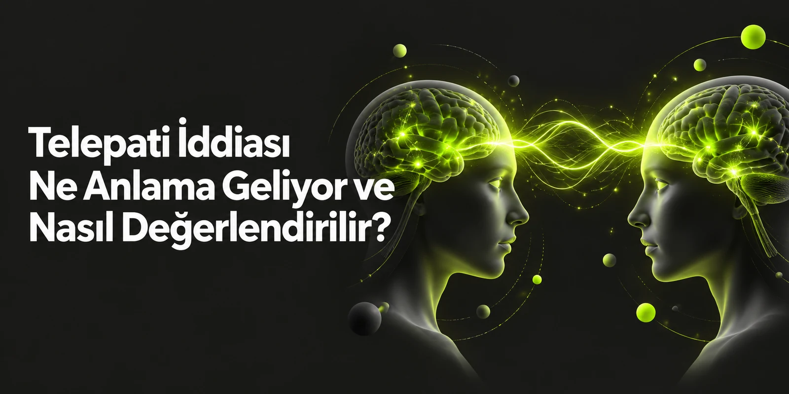 Telepati İddiası Ne Anlama Geliyor ve Nasıl Değerlendirilir? — koyu gri zemin üzerinde yeşil geometrik kapak