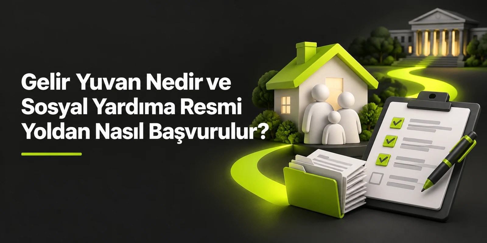 Gelir Yuvan Nedir ve Sosyal Yardıma Resmi Yoldan Nasıl Başvurulur? — koyu gri zemin üzerinde yeşil geometrik kapak