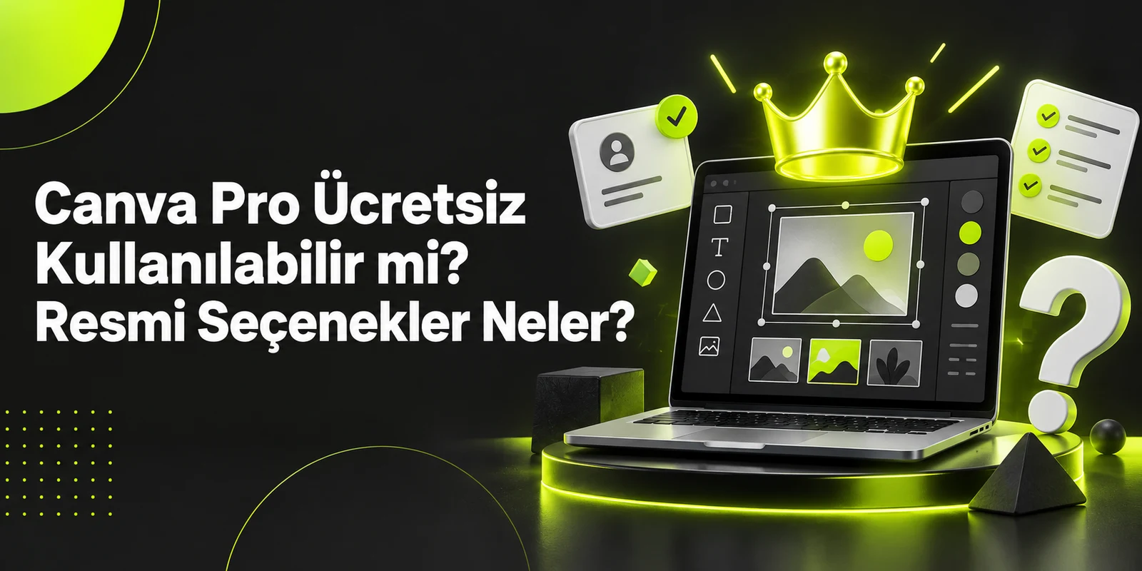 Canva Pro Ücretsiz Kullanılabilir mi? Resmi Seçenekler Neler? — koyu gri zemin üzerinde yeşil geometrik kapak