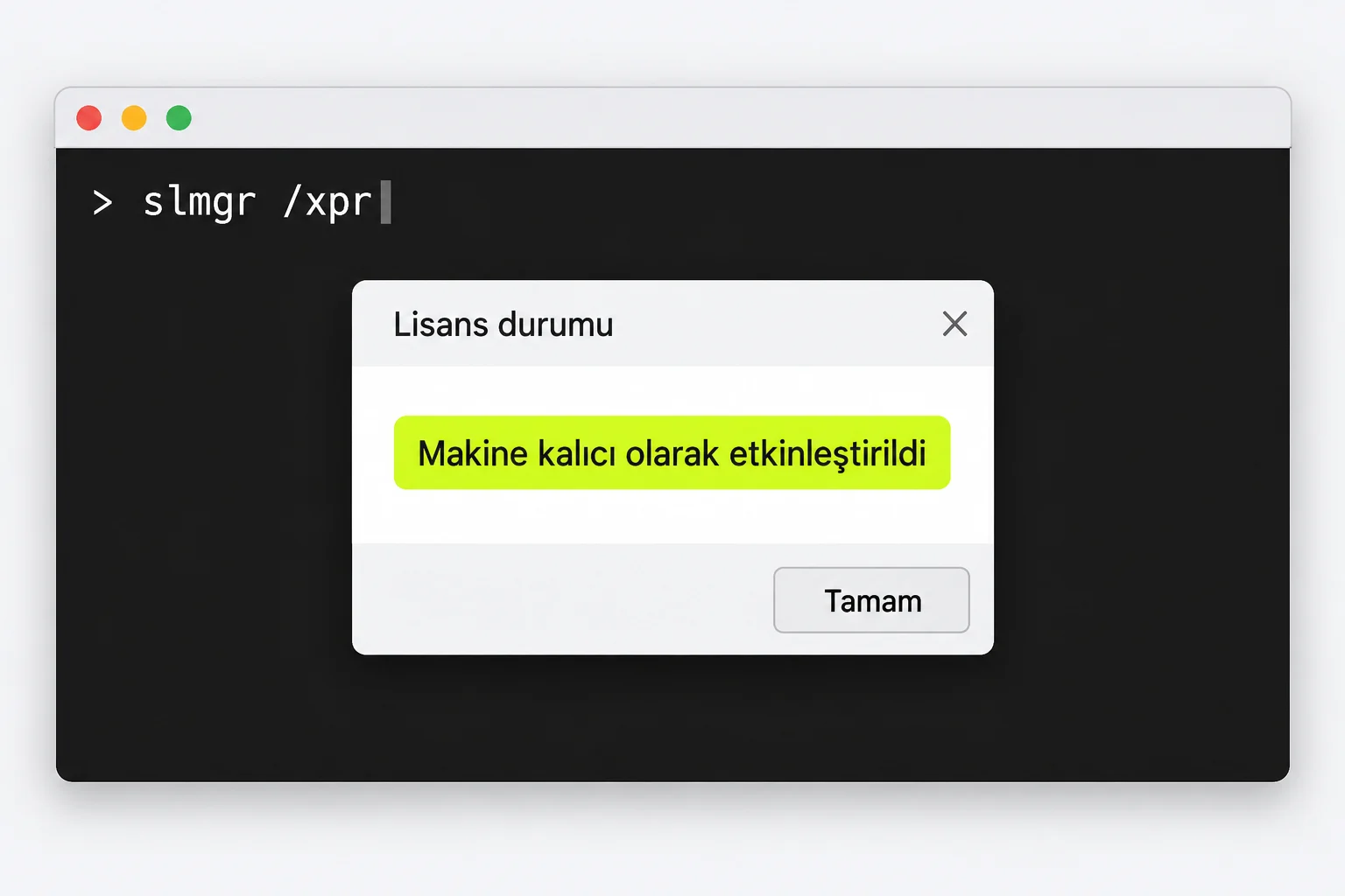 Komut satırından lisans durumu sorgusu sonrası etkinleştirme mesajını gösteren temsili pencere