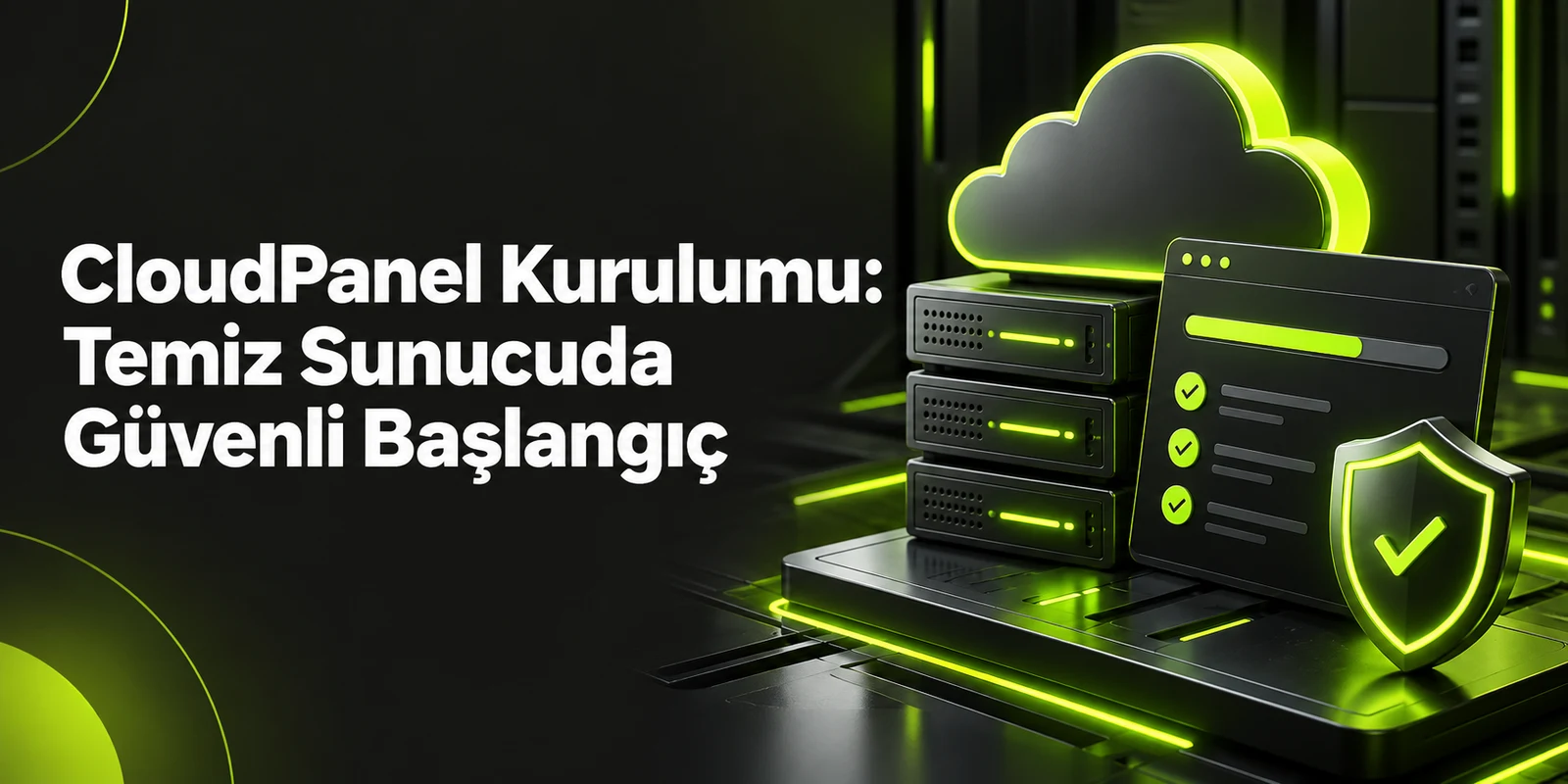 CloudPanel Kurulumu: Temiz Sunucuda Güvenli Başlangıç — koyu gri zemin üzerinde yeşil geometrik kapak