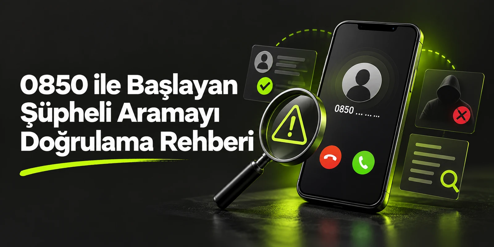 0850 ile Başlayan Şüpheli Aramayı Doğrulama Rehberi — koyu gri zemin üzerinde yeşil geometrik kapak