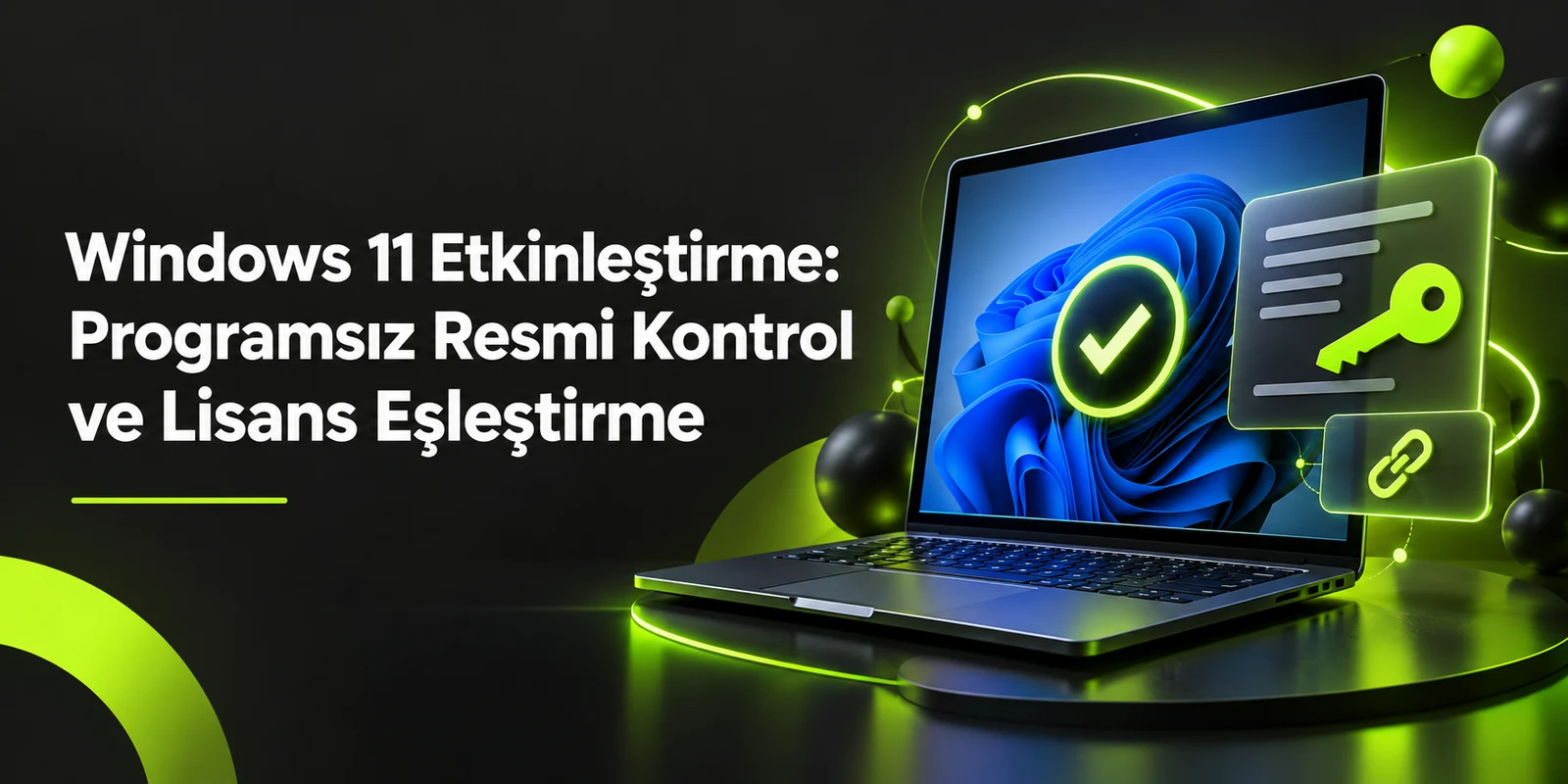 Windows 11 Etkinleştirme: Programsız Resmi Kontrol ve Lisans Eşleştirme — koyu gri zemin üzerinde yeşil geometrik kapak