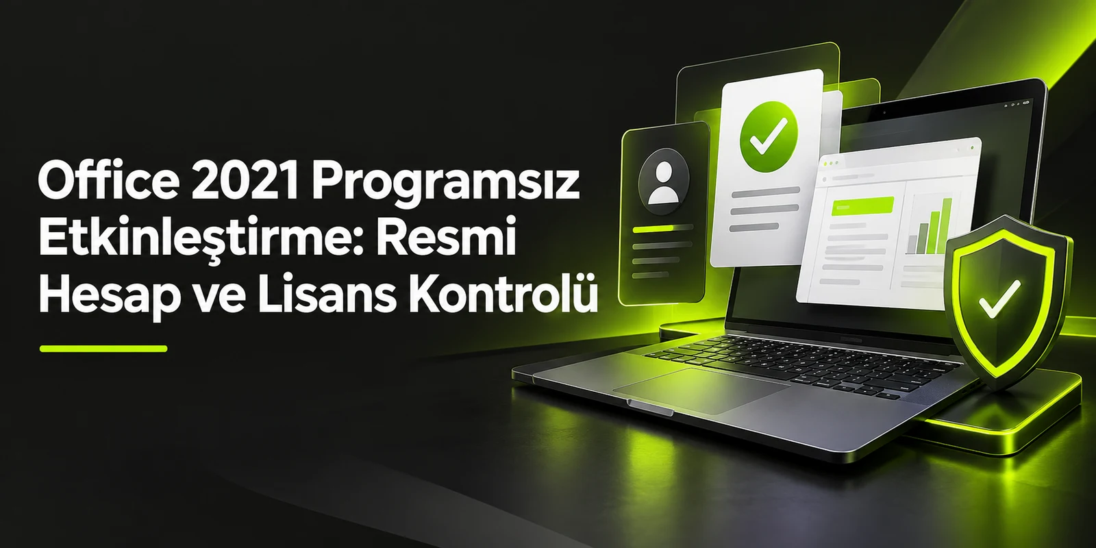Office 2021 Programsız Etkinleştirme: Resmi Hesap ve Lisans Kontrolü — koyu gri zemin üzerinde yeşil geometrik kapak