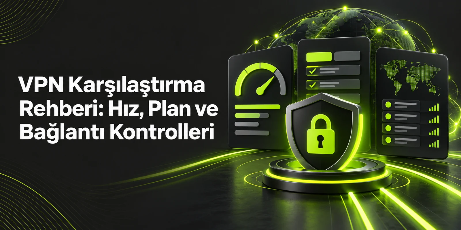 VPN Karşılaştırma Rehberi: Hız, Plan ve Bağlantı Kontrolleri — koyu gri zemin üzerinde yeşil geometrik kapak