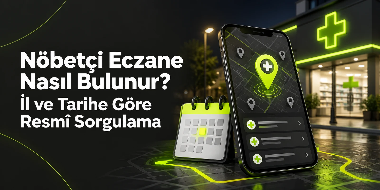 Nöbetçi Eczane Nasıl Bulunur? İl ve Tarihe Göre Resmî Sorgulama — koyu gri zemin üzerinde yeşil geometrik kapak