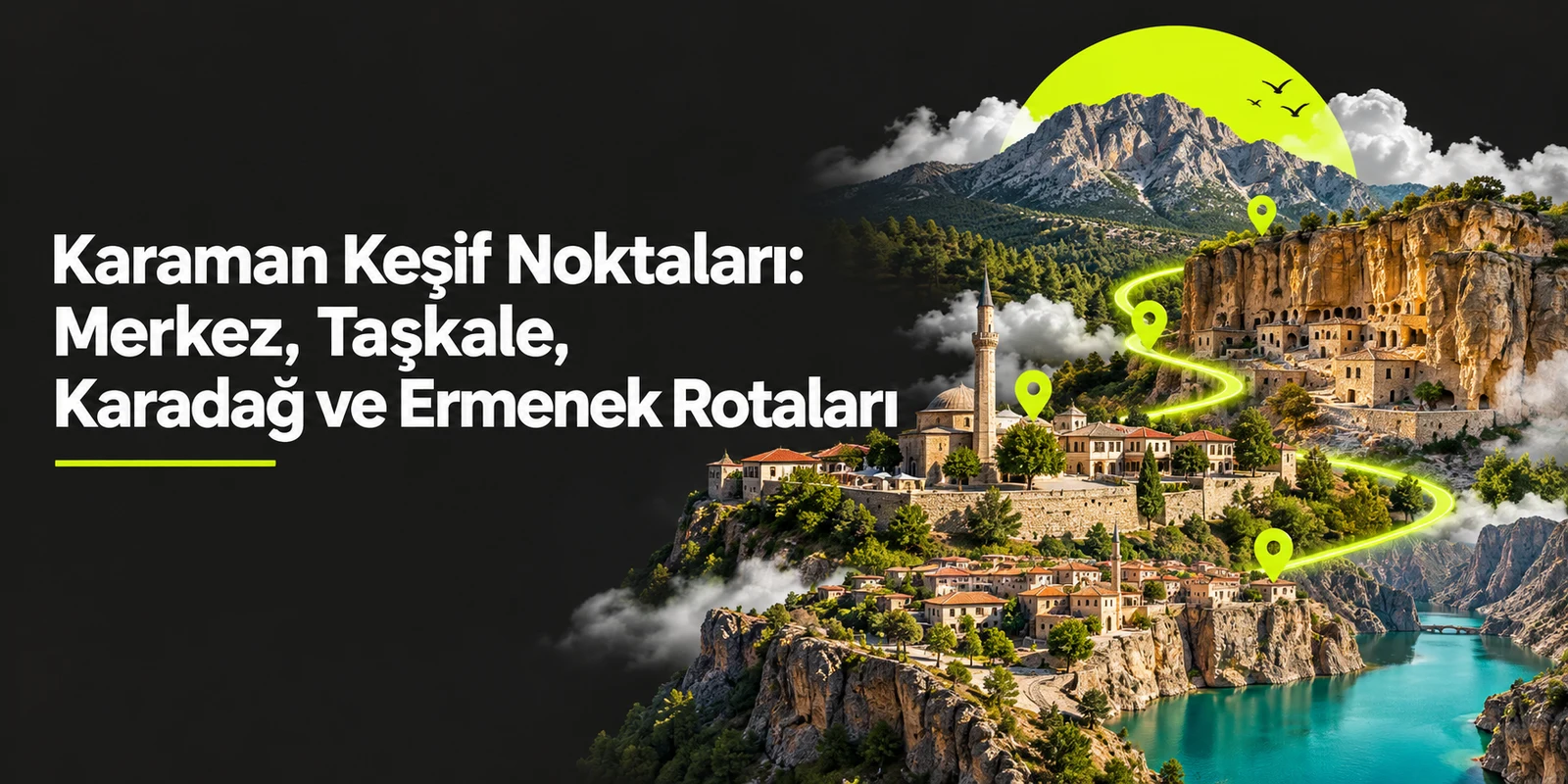 Karaman Keşif Noktaları: Merkez, Taşkale, Karadağ ve Ermenek Rotaları — koyu gri zemin üzerinde yeşil geometrik kapak