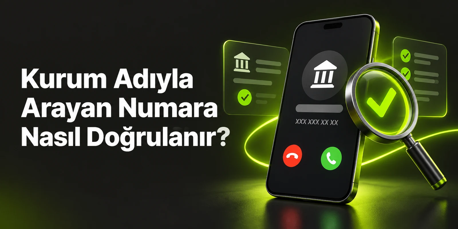 Kurum Adıyla Arayan Numara Nasıl Doğrulanır? — koyu gri zemin üzerinde yeşil geometrik kapak